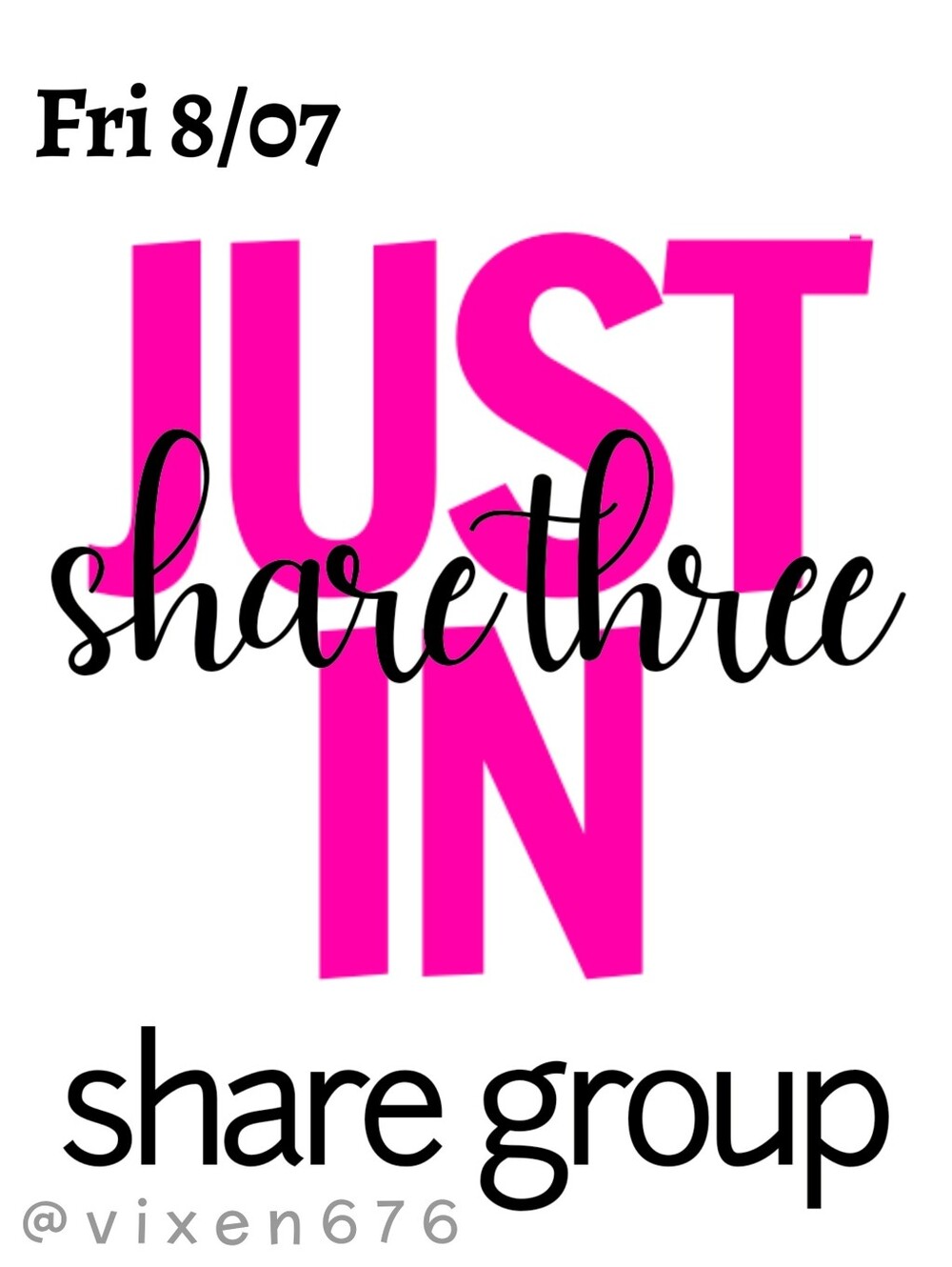 ❌ CLOSED‼️🖤 FRI 8/07 SHARE 3 JUST IN Share Group